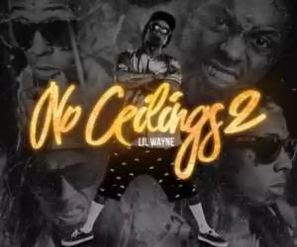No Ceilings 2 BY Lil Wayne